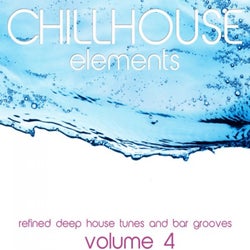 Chillhouse Elements, Vol. 4 (Refined Deep House Tunes and Bar Grooves)