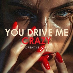 You Drive Me Crazy