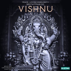 Vishnu: Peace-loving Hindu Deity Meditation Music