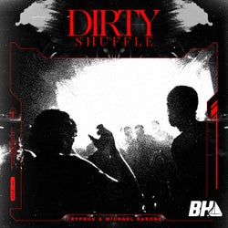 Dirty Shuffle