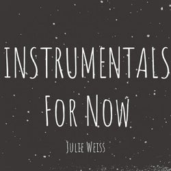 Instrumentals for Now