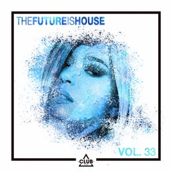 The Future is House, Vol. 33