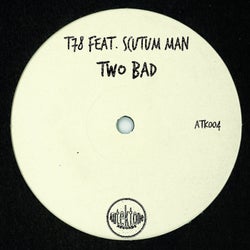 Two Bad (feat. Scutum Man)
