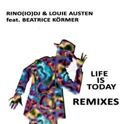Life Is Today (Remixes)