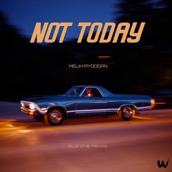 Not Today (Gus One Remix)