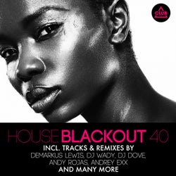 House Blackout Vol. 40