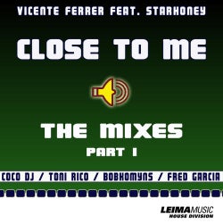 Close To Me  - The Mixes - Part One