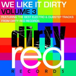 We Like It Dirty Volume 3