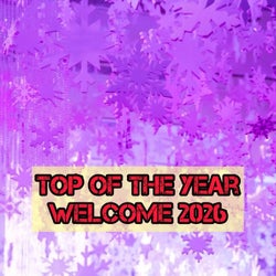 Top Of The Year. Welcome 2026