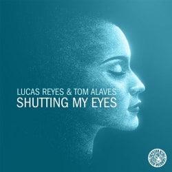 Lucas Reyes - Shutting My Eyes Chart
