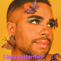 I Hate Butterflies!