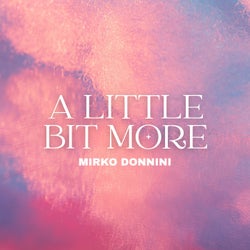 A Little Bit More