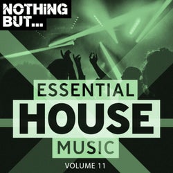 Nothing But... Essential House Music, Vol. 11