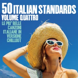 50 Italian Standards Volume Quattro - Le più belle canzoni italiane in versione chillout