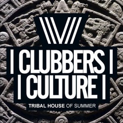 Clubbers Culture: Tribal House Of Summer