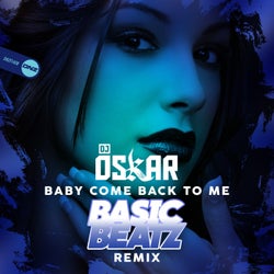 Baby Come Back To Me (Basic Beatz Remix)