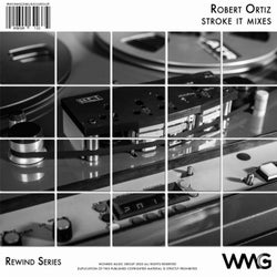 Rewind Series: Robert Ortiz - Stroke It Mixes