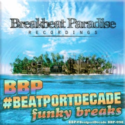 Breakbeat Paradise Recordings #BeatportDecade  Breaks