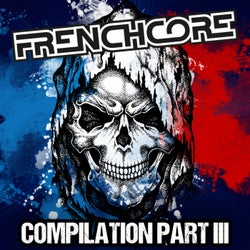 Frenchcore Compilation, Part. 3
