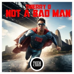 NOT A BAD MAN (REMIX)