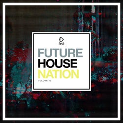 FUTURE HOUSE NATION VOL. 18