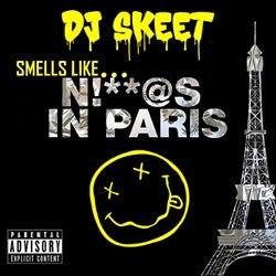 Smells Like Niggas In Paris