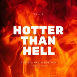 Hotter Than Hell (The Big Room Edition), Vol. 3
