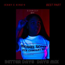 Best Part (Jerry C. King's Better Days Mix)