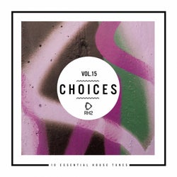 Choices - 10 Essential House Tunes, Vol. 15