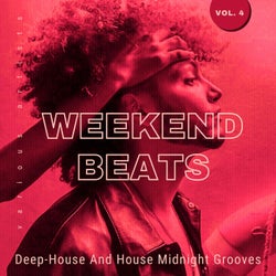 Weekend Beats (Deep-House & House Midnight Grooves), Vol. 4