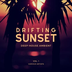 Drifting Sunset (Deep-House Ambient), Vol. 1