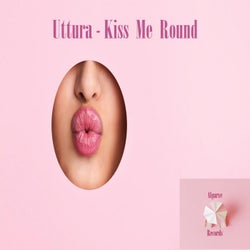 Kiss Me Round