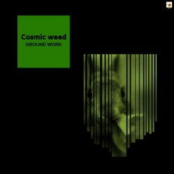 Cosmic Weed