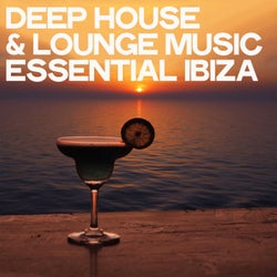 Deep House & Lounge Music Essential Ibiza