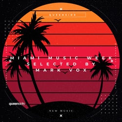 Miami Music Week - Selected By Mark Vox