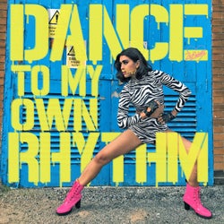 Dance to My Own Rhythm