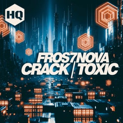 Crack / Toxic