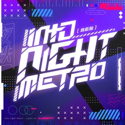 Into Night Metro