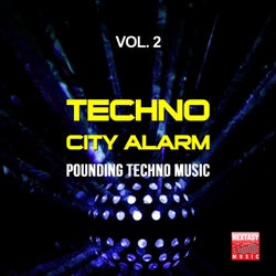 Techno City Alarm, Vol. 2 (Pounding Techno Music)