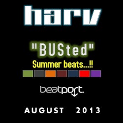 HARV'S "BUSTED" SUMMER BEATS - AUG 2013
