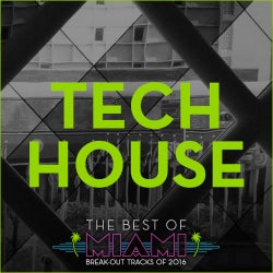 Best Of Miami 2016: Tech House