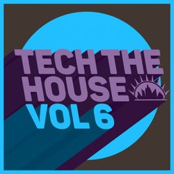 Tech the House, Vol. 6