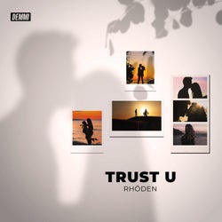 Trust U