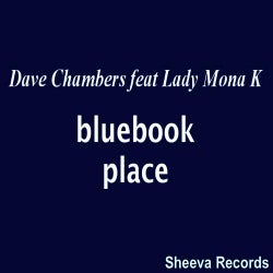 Dave Chambers Feat Lady Mona K - Bluebook Place