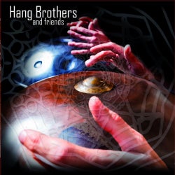 Hang Brothers & Friends