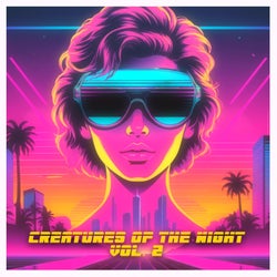 Creatures Of The Night Vol. 2