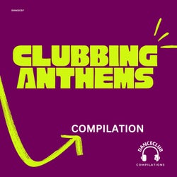 Clubbing Anthems Compilation