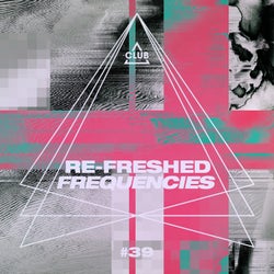 Re-Freshed Frequencies Vol. 39