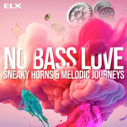 No Bass Love: Sneaky Horns & Melodic Journeys