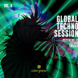 Global Techno Session, Vol. 4 (Psychedelic Techno Tracks)